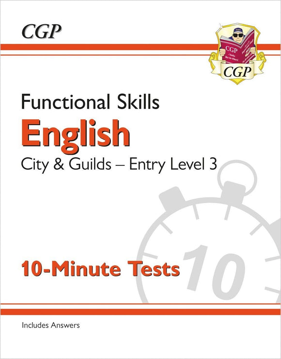 Functional Skills English City & Guilds Entry Level 3 - 10-Minute Test CGP 2022