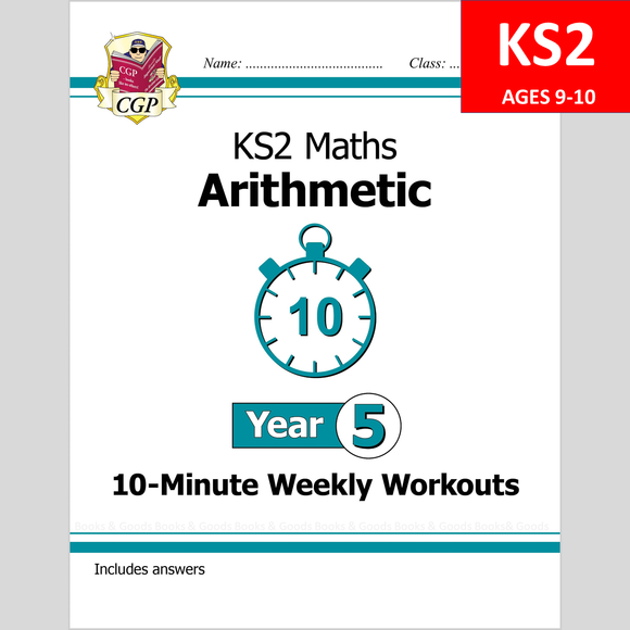 KS2 Year 5  Maths 10 Minute Weekly Workouts Arithmetic with Answer CGP