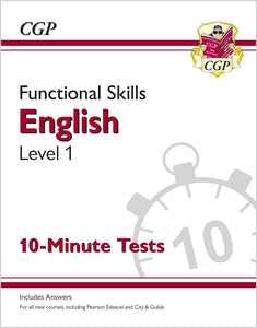 Functional Skills English Level 1 - 10 Minute Tests (for 2021 & beyond) CGP