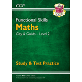 New Functional Skills Maths City and Guilds Level 2 Study and Test Practice CGP
