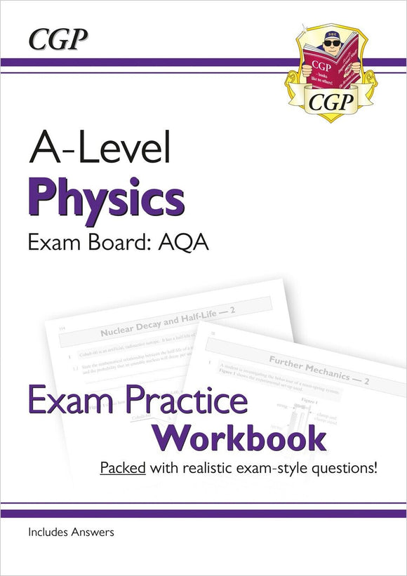 A-Level Physics: AQA Year 1 & 2 Exam Practice Workbook with Answers Cgp Science