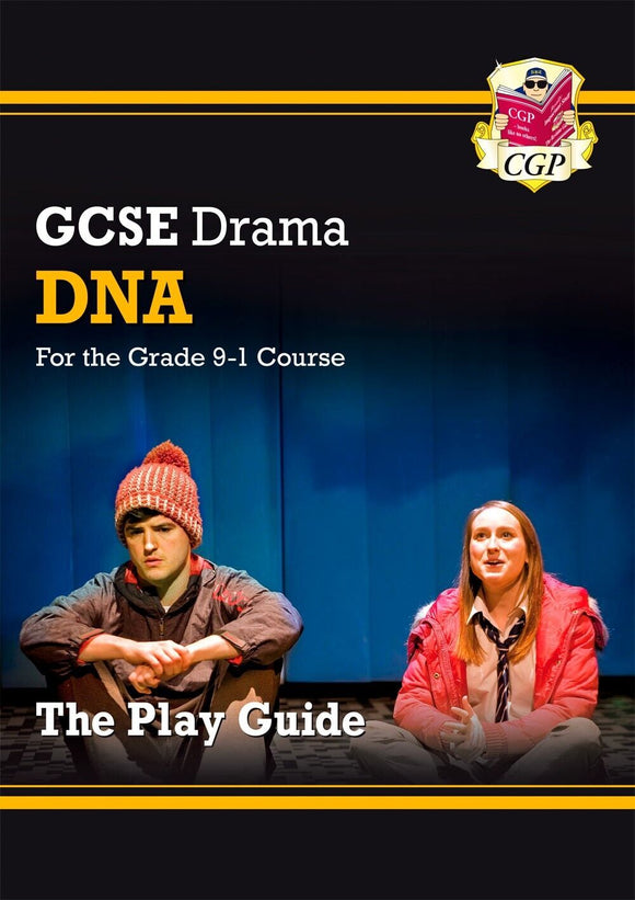 Grade 9-1 GCSE Drama Play Guide - DNA KS4 CGP