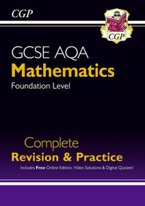GCSE Maths AQA Complete Revision & Practice FOUNDATION LEVEL CGP