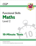 Functional Skills Maths Level 2 - 10 Minute Tests (for 2021 & beyond) CGP