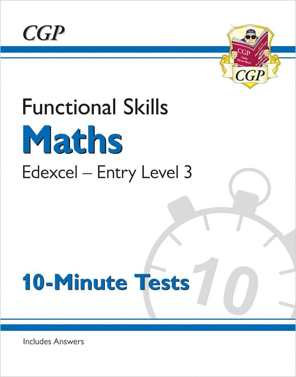 Functional Skills Maths: Edexcel Entry Level 3 - 10-Minute Tests CGP 2022