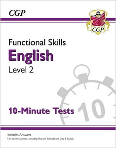Functional Skills English Level 2 - 10 Minute Tests (for 2021 & beyond) CGP