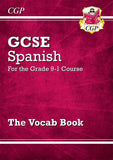 GCSE Spanish Vocabulary Book - for the Grade 9-1 Course KS4 CGP