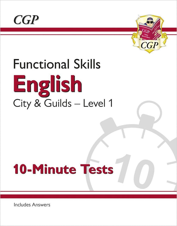 Functional Skills English City & Guilds Level 1 - 10-Minute Test CGP 2022