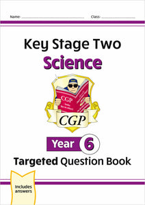 New KS2 Science Year 6 Targeted Question Book with Answer CGP