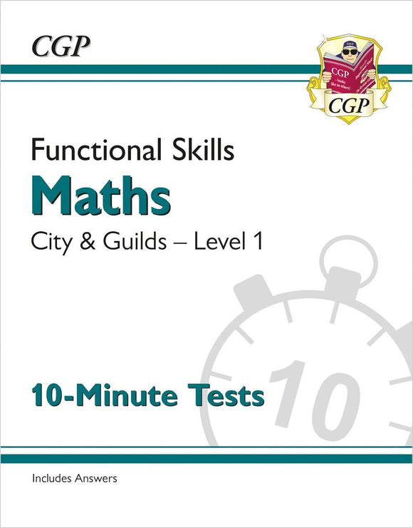 Functional Skills Maths: City & Guilds Level 1 - 10-Minute Test with Answer 2022