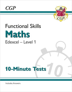 Functional Skills Maths  Edexcel Level 1 - 10-Minute Tests with Answer CGP 2022