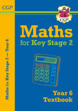 KS2 Maths Textbook -Year 6 and Answer Book CGP