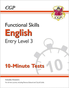 Functional Skills English Entry Level 3 - 10 Minute Test (for 2021 & beyond) CGP