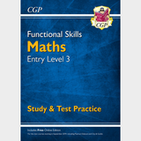 Functional Skills Maths Entry Level 3 Study and Test Practice CGP